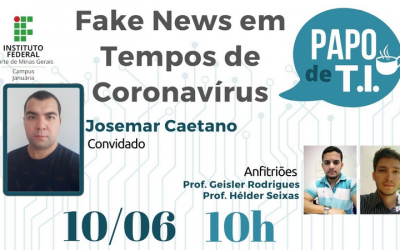 Papo de TI: Fake News em Tempos de Coronavírus